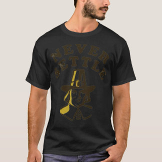 Never Settle T-Shirt