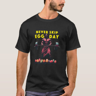 Never Skip Egg Day Tee Funny Jesus Easter Gym Leg