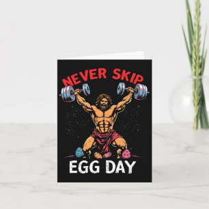 Never Skip Egg Day Tee Funny Jesus Easter Gym Leg  Card