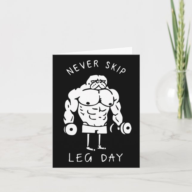 Never Skip Leg Day  Card (Front)