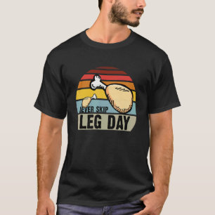 Never Skip Leg Day Fried Chicken Leg Cute Vintage T-Shirt