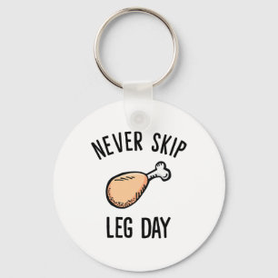 Never Skip Leg Day Fried Chicken Leg Keychain