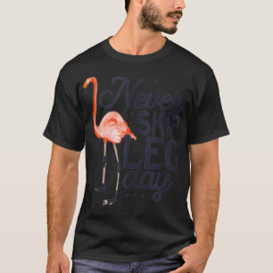 Never Skip Leg Day Funny Flamingo Gym Workout Body T-Shirt