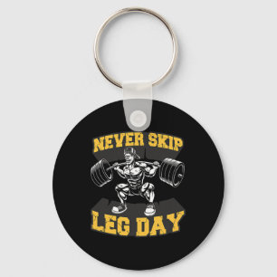 Never Skip Leg Day Funny Workout Gym Mens Bodybuil Keychain