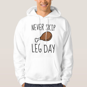 Never Skip Leg Day Hoodie
