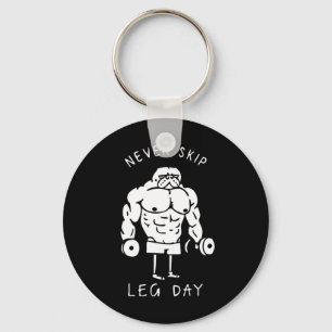 Never Skip Leg Day  Keychain