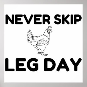 Never Skip Leg Day Poster
