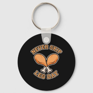 Never Skip Leg Day - Thanksgiving Drumstick Gym Hu Keychain
