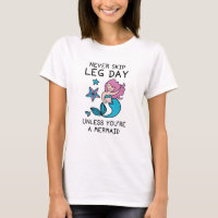 Never Skip Leg Day Unless You're A Mermaid