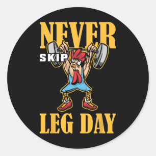 Never Skip Leg Day Weightlifting Workout Classic Round Sticker