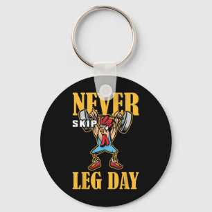 Never Skip Leg Day Weightlifting Workout  Keychain