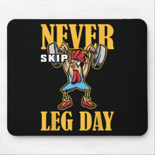 Never Skip Leg Day Weightlifting Workout  Mouse Pad