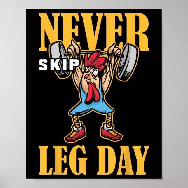 Never Skip Leg Day Weightlifting Workout  Poster (Front)