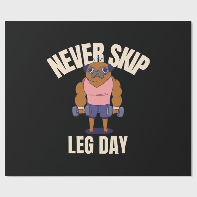 Never skip leg day wrapping paper (Flat)