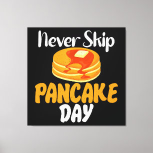 Never skip Pancake Day Canvas Print