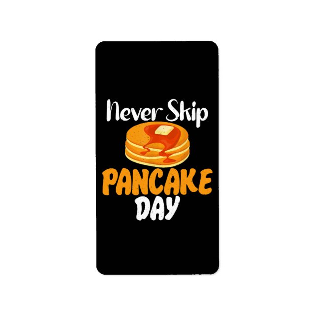 Never skip Pancake Day Label (Front)
