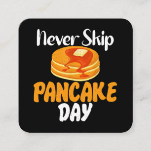 Never skip Pancake Day Square Business Card
