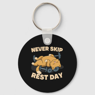 Never Skip Rest Day Cat Kitten Gym Workout Bodybui Keychain