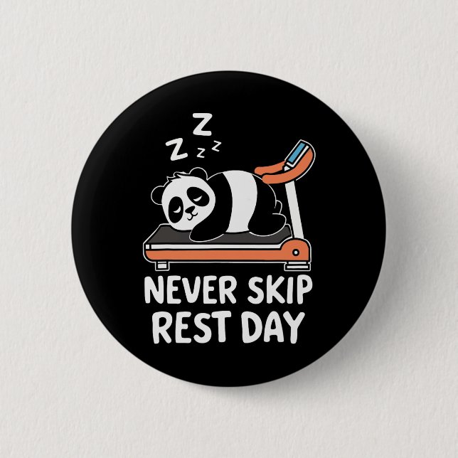 Never Skip Rest Day Funny Bodybuilding Panda Worko 2 Inch Round Button (Front)