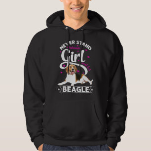 Never Stand Between A Girl And Her Beagle T Hoodie