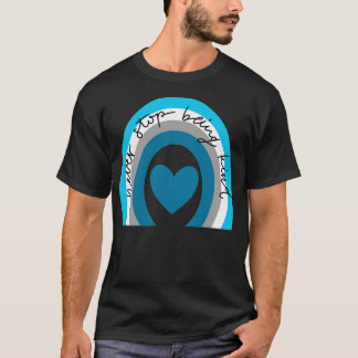 NEVER STOP BEING KIND 1 T-Shirt
