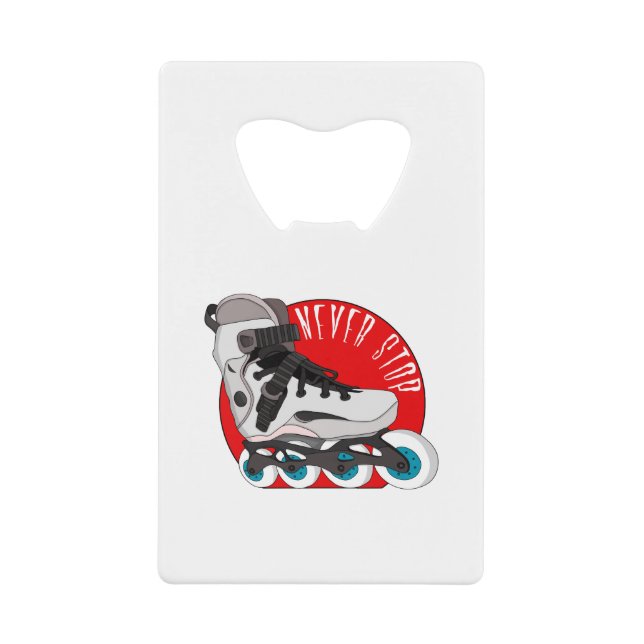 Never Stop Credit Card Bottle Opener (Front)