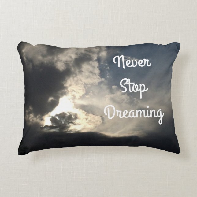 Never Stop Dreaming Blue Sky Dark Clouds Accent Pillow (Front)