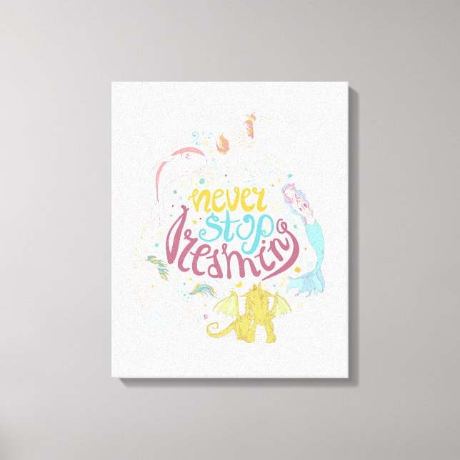 Never Stop Dreaming Canvas Print (Front)