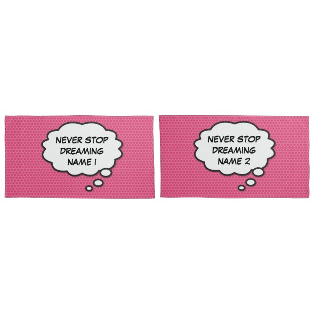 NEVER STOP DREAMING Fun Retro Comic Book Pop Art Pillowcase (Back-Set)