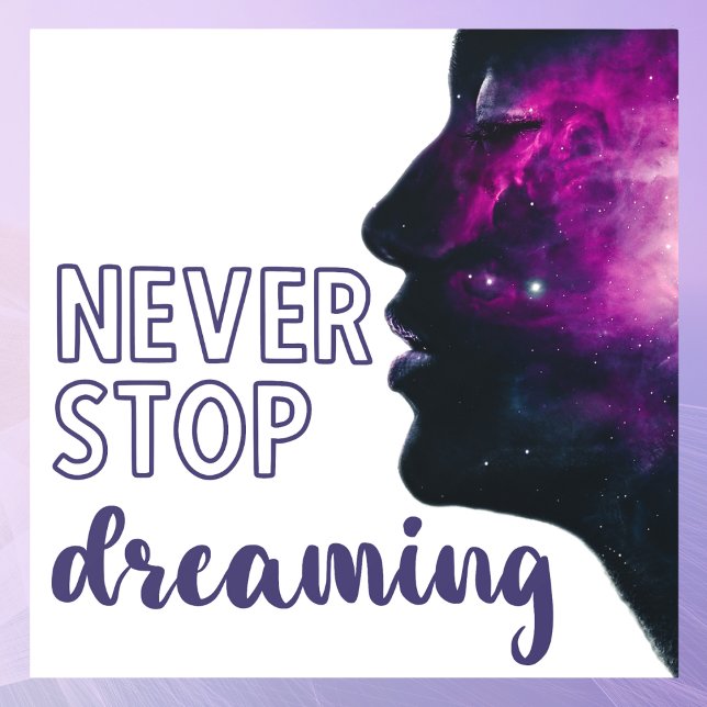 Never Stop Dreaming Inspirational Purple  Window Cling (Creator Uploaded)