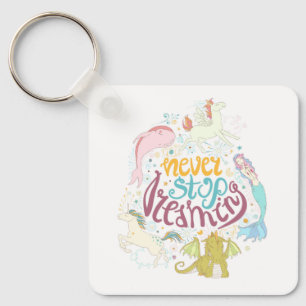 Never Stop Dreaming Keychain