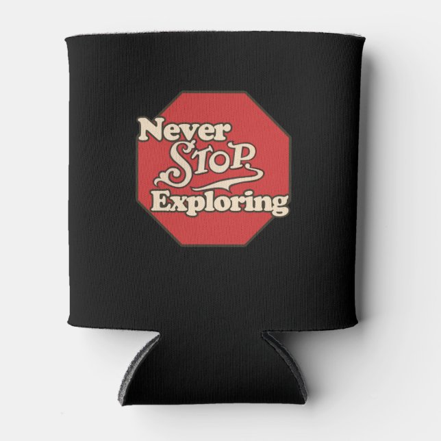 Never stop exploring can cooler (Front)