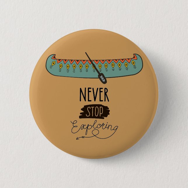 Never Stop Exploring Canoe 2 Inch Round Button (Front)