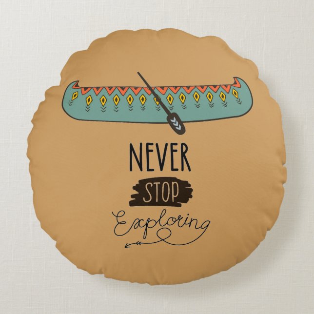 Never Stop Exploring Canoe Round Pillow (Front)
