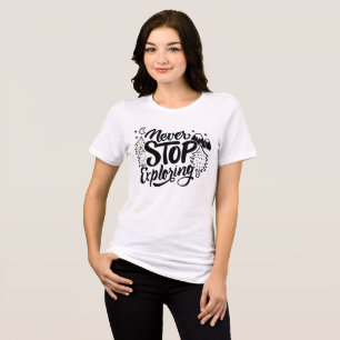 Never Stop Exploring - Hand Lettered Adventure Tee
