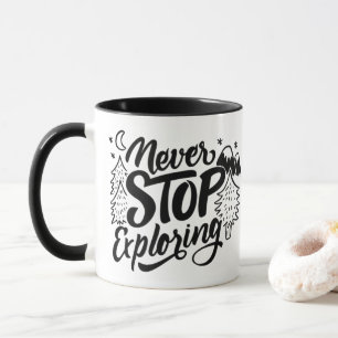 Never Stop Exploring - Hand Lettered Mug
