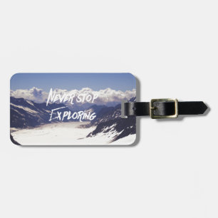 Never Stop Exploring Luggage Tag