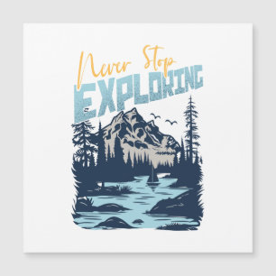Never Stop Exploring – Nature Adventure