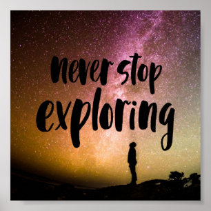 Never Stop Exploring Poster