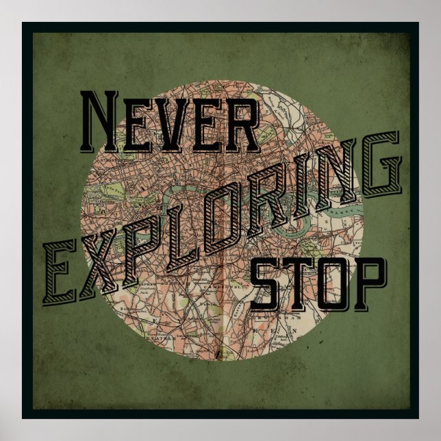 Never Stop Exploring Poster (Front)