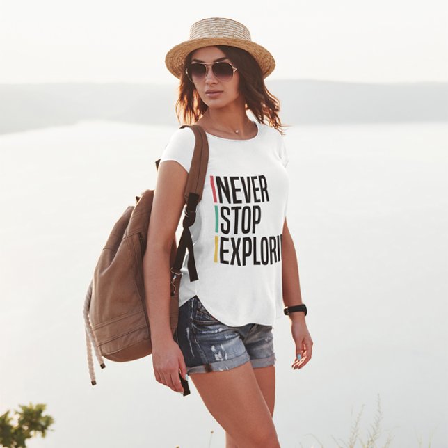 Never Stop Exploring T-Shirt (Women exploring the world alone)