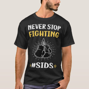 Never Stop Fighting SIDS T-Shirt
