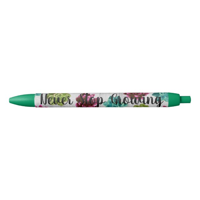 Never Stop Growing Garden Succulents Black Ink Pen (Front)
