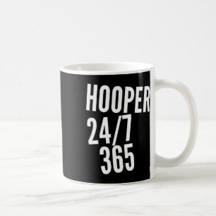 Never Stop Hoopin' Hooper 247 365 Bysketbyll Appar Coffee Mug