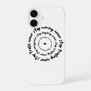Never Stop … Inspirational Graphic T-Shirt iPhone 16 Case
