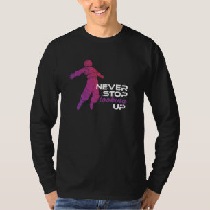 Never Stop Looking Up Outer Space Galaxy Solar Sy T-Shirt