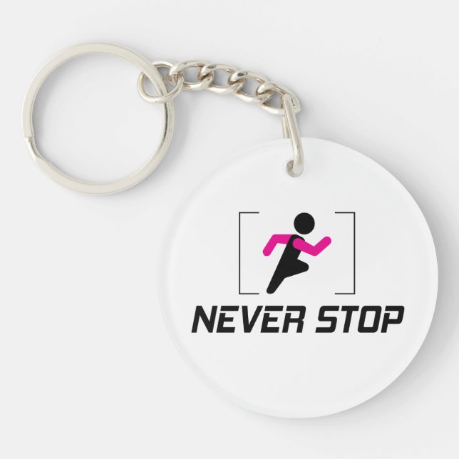 Never Stop motivational design for the hard worker Keychain (Front)