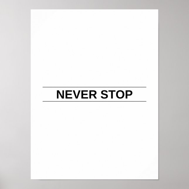 Never Stop - Motivational Poster (Front)