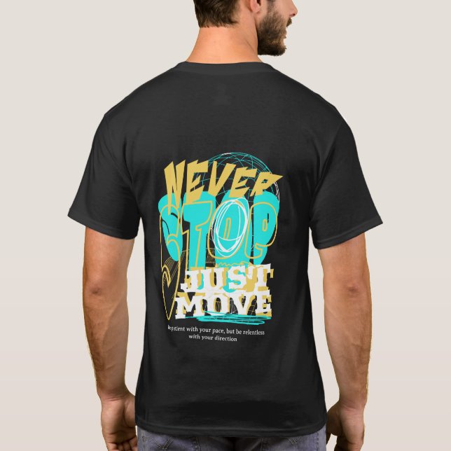 Never Stop Motivational Typography T-Shirt (Back)