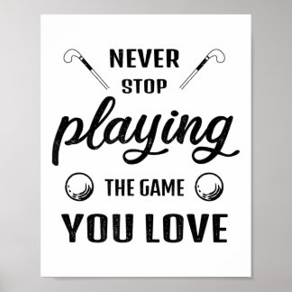 Never Stop Playing The Game You Love Field Hockey  Poster